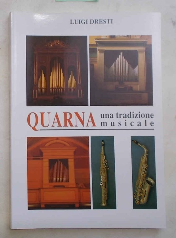 Quarna. Una tradizione musicale.