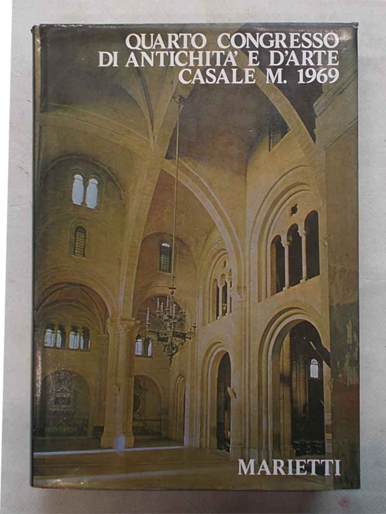 Quarto Congresso di Antichità e d'Arte Casale Monferrato 1969.