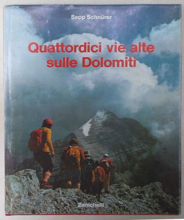 Quattordici vie alte sulle Dolomiti.