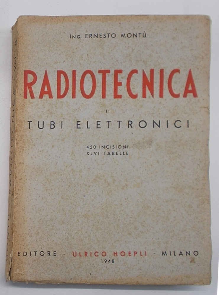 Radiotecnica. II. Tubi elettronici.