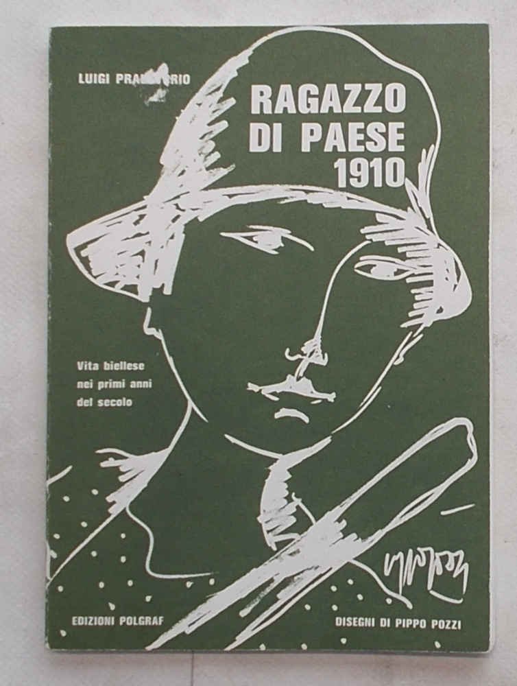 Ragazzo di paese. 1910. Vita biellese nei primi anni del …