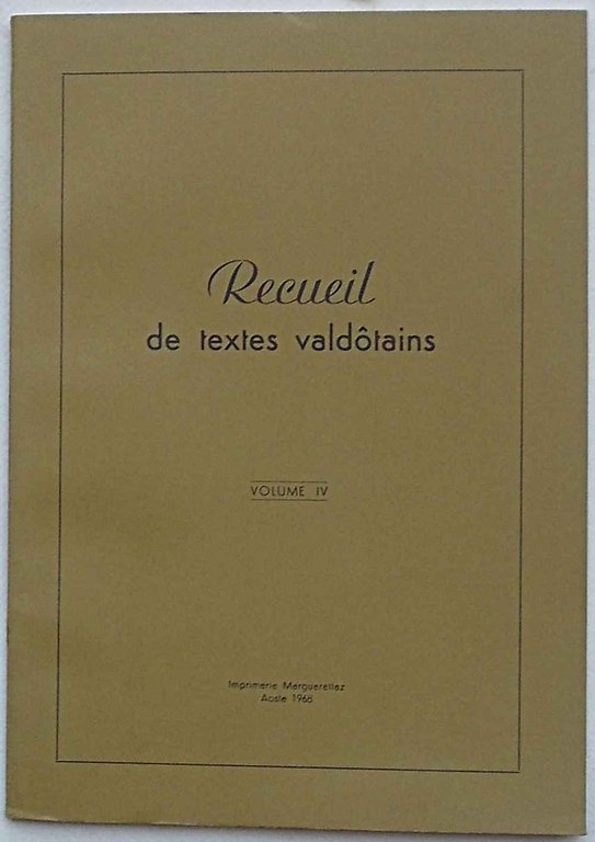 Recueil de textes valdotains. Volume IV. (Caisses Rurales Valdotaines).