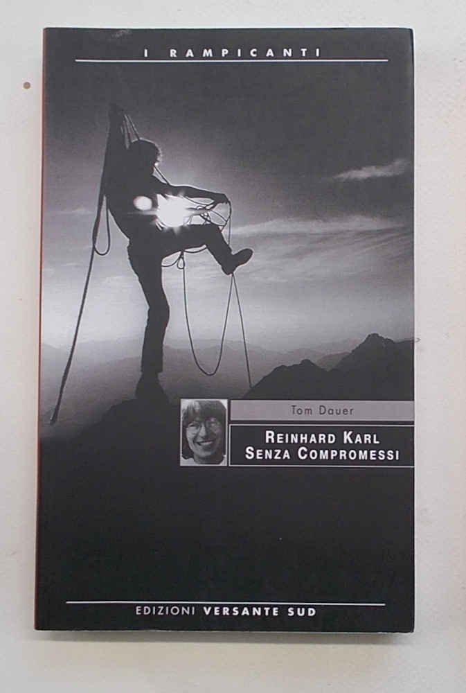 Reinhard Karl. Senza compromessi.