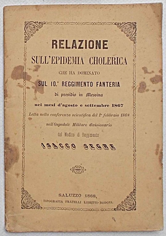 Relazione sull'epidemia cholerica che ha dominato sul 10° Reggimento Fanteria …