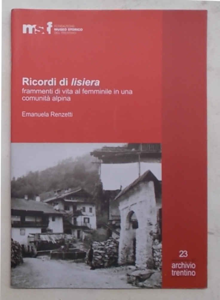 Ricordi di lisiera. Frammenti di vita al femminile in una …