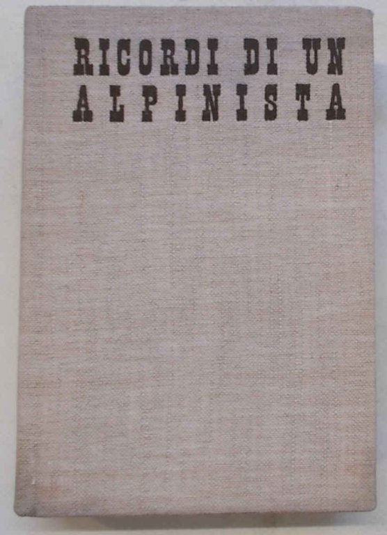 Ricordi di un alpinista.