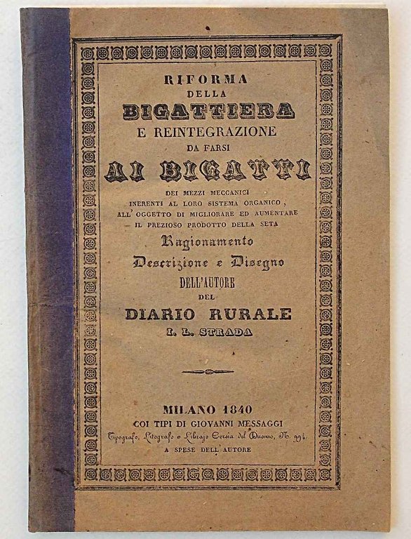 Riforma della bigattiera e reintegrazione da farsi ai bigatti dei …