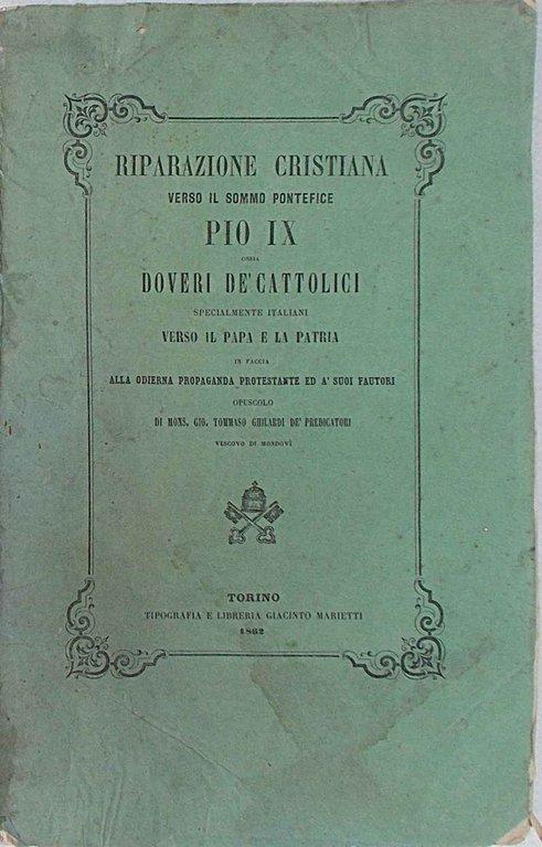 Riparazione cristiana verso il Sommo Pontefice Pio IX ossia doveri …