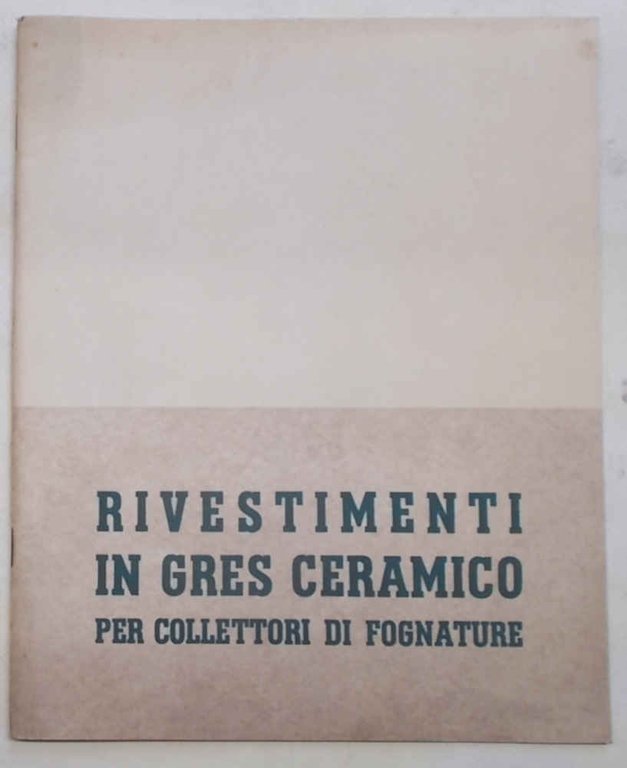 Rivestimenti in Gres Ceramico per collettori di fognature. Società del …