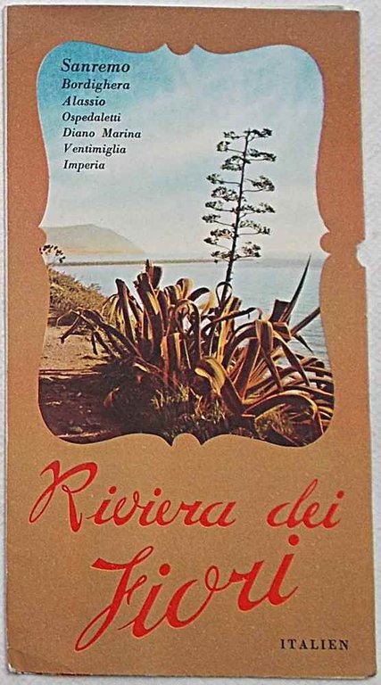 Riviera dei Fiori. Sanremo Bordighera Alassio Ospedaletti Diano Marina Ventimiglia …