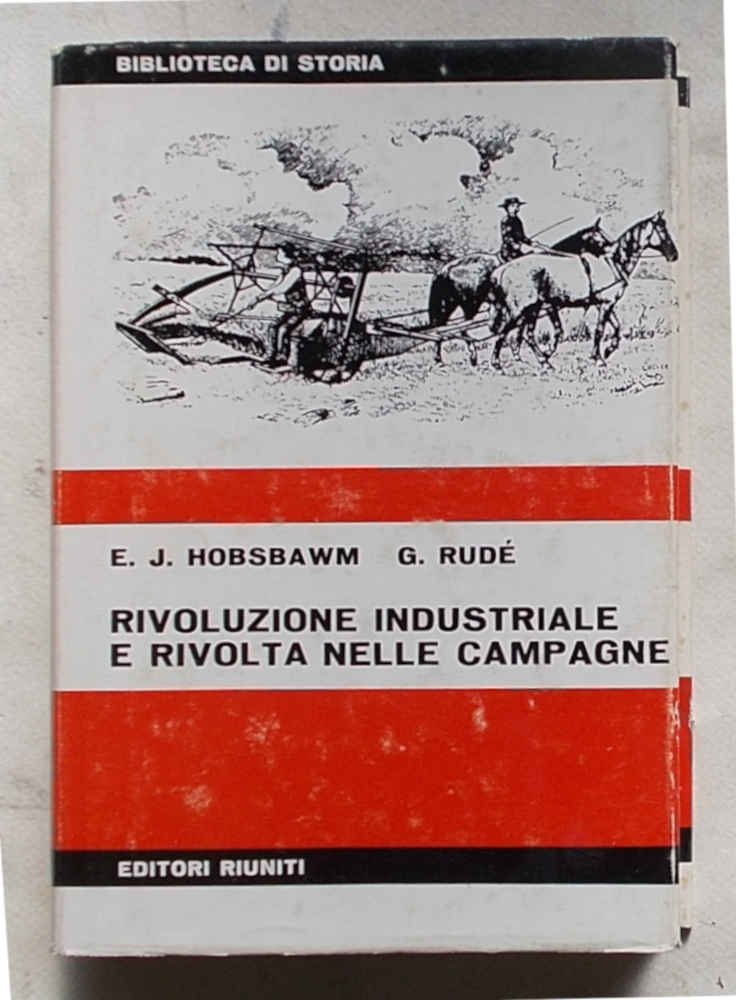 Rivoluzione industriale e rivolta nelle campagne. (Captain Swng).