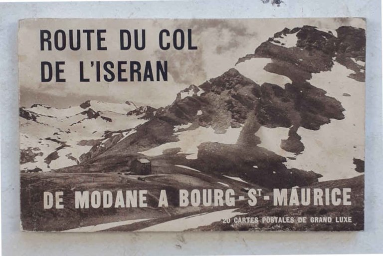 Route du Col de l'Iseran. De Modane a Bourg-St.-Maurice. 20 …