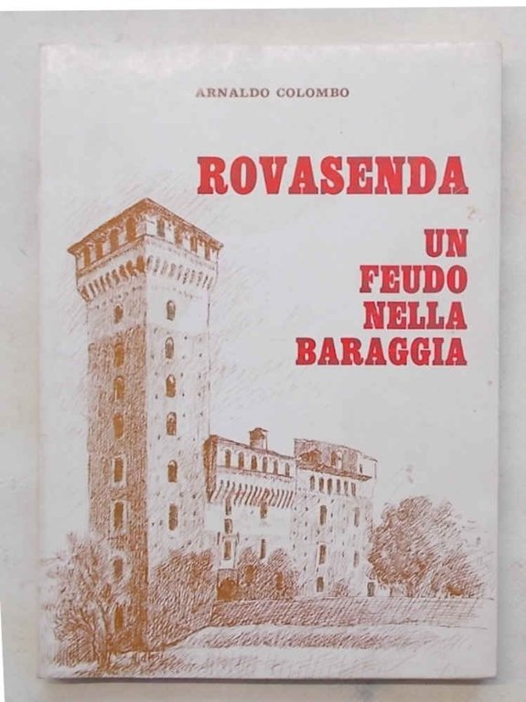 Rovasenda. Un feudo nella Baraggia.