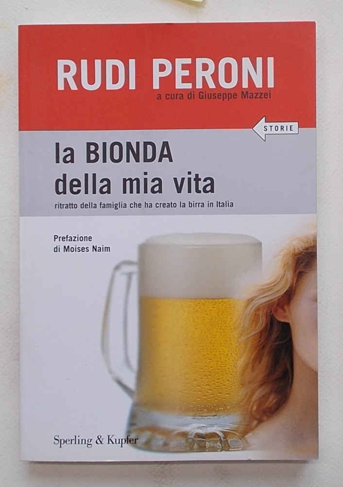 Rudi Peroni la bionda della mia vita. Ritratto della famiglia …
