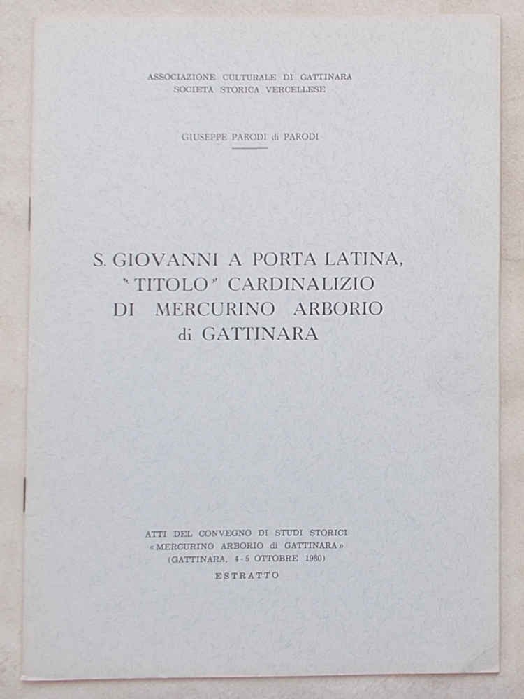 S. Giovanni a porta Latina, "titolo" cardinalizio di Mercurino Arborio …