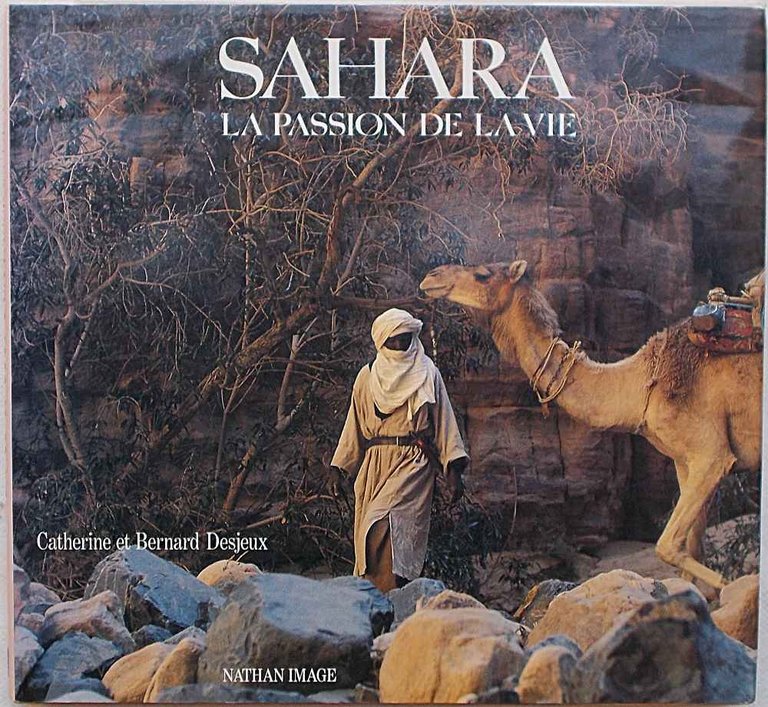 Sahara. La passion de la vie.