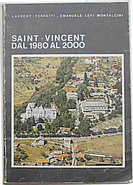 Saint Vincent dal 1980 al 2000. Un'ipotesi di sviluppo.