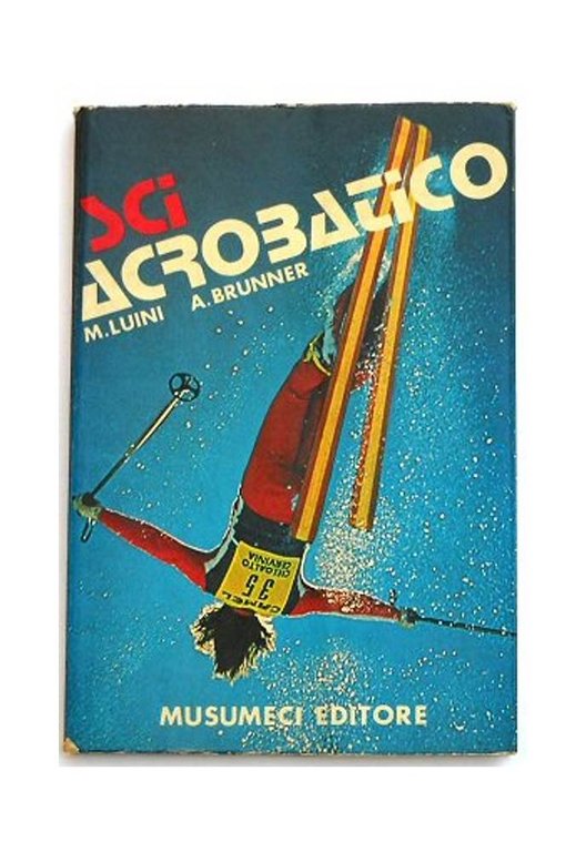 Sci acrobatico. Lo sci libero, artistico e acrobatico.