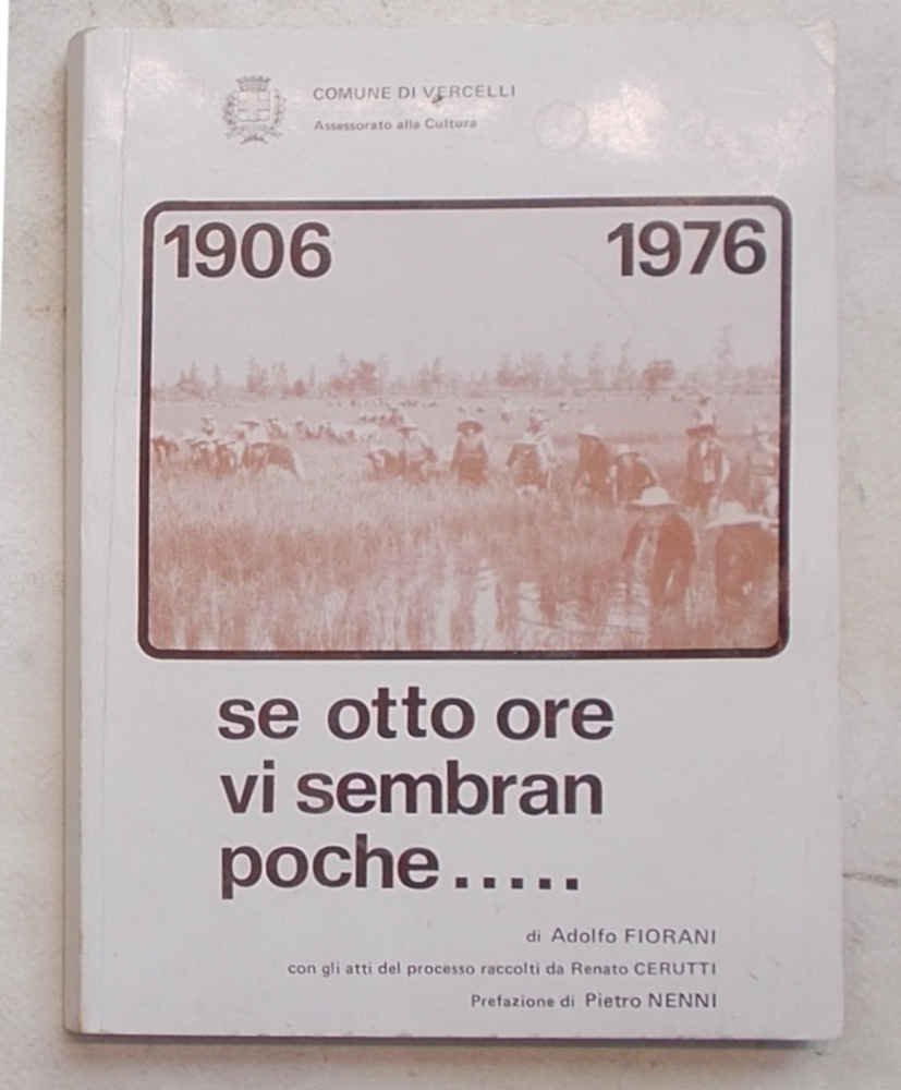 Se otto ore vi sembran poche…