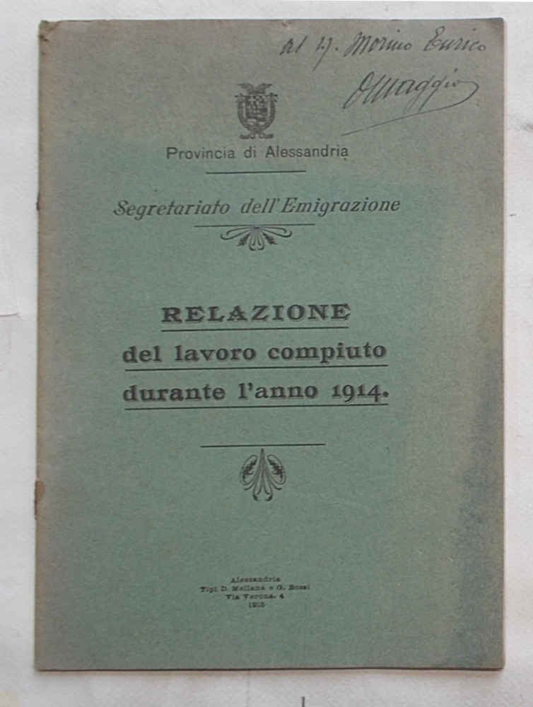 Segretariato dell'Emigrazione. Provincia di Alessandria. Relazione del lavoro compiuto durante …