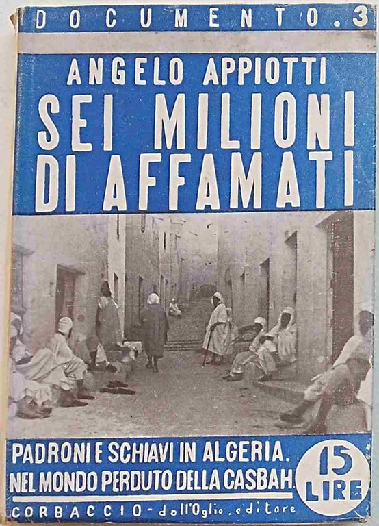 Sei milioni di affamati.