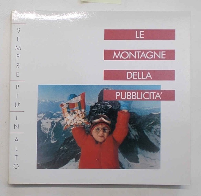 "Sempre più in alto." Le montagne della pubblicità.