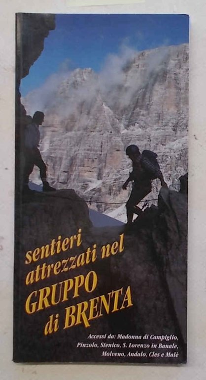 Sentieri attrezzati nel Gruppo di Brenta.