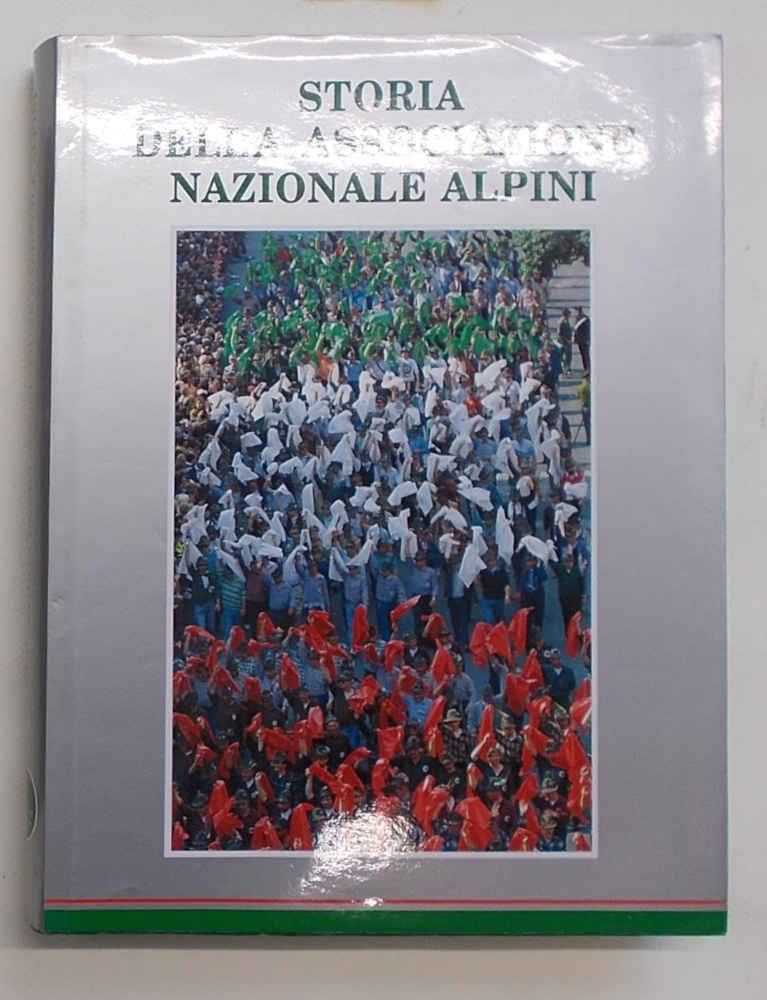 Storia della Associazione Nazionale Alpini.