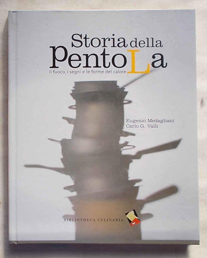 Storia della pentola. Il fuoco, i segni e le forme …