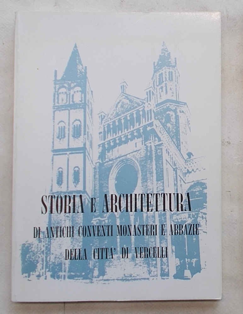 Storia e architettura di antichi conventi monasteri e abbazie della …