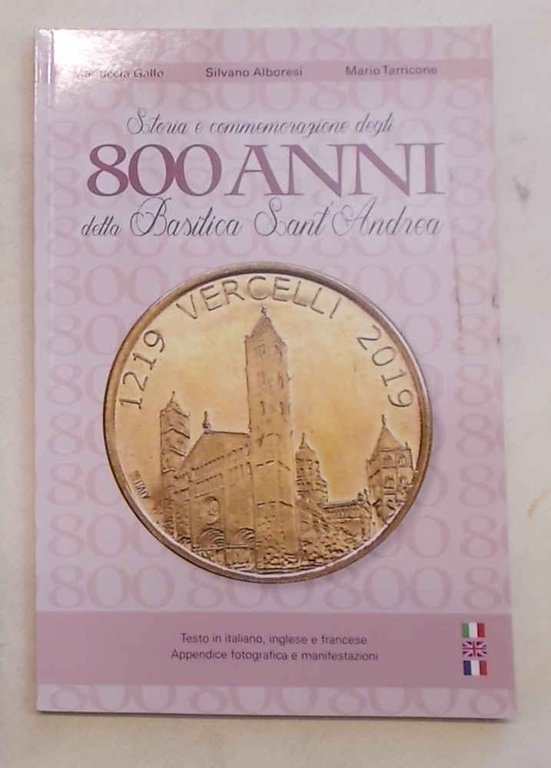 Storia e commemorazione degli 800 anni della Basilica di S.Andrea.