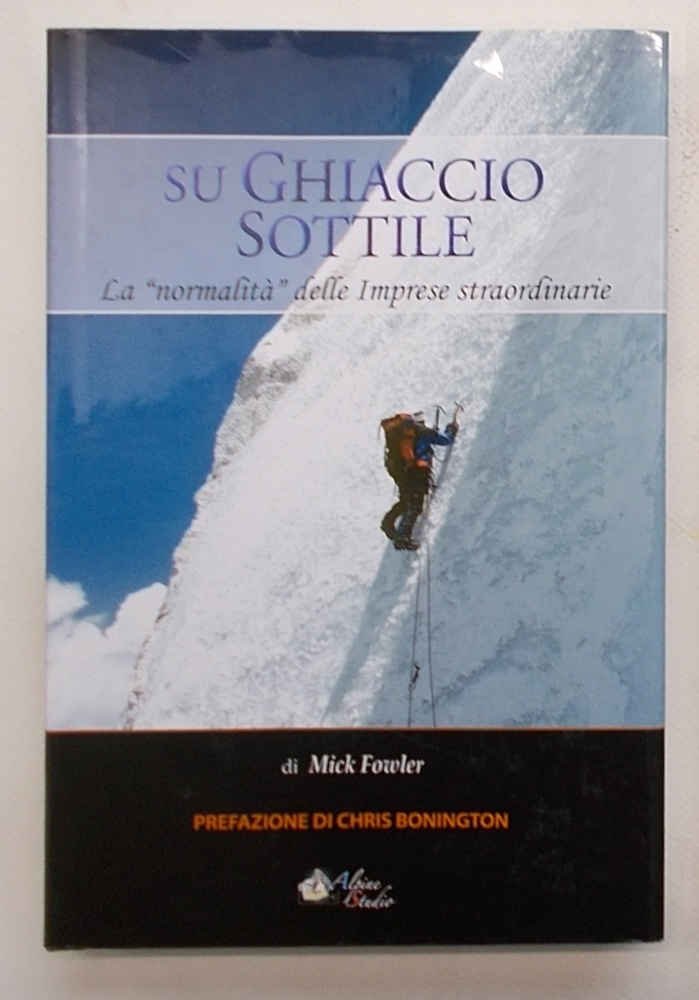 Su ghiaccio sottile. La "normalità" delle imprese straordinarie.