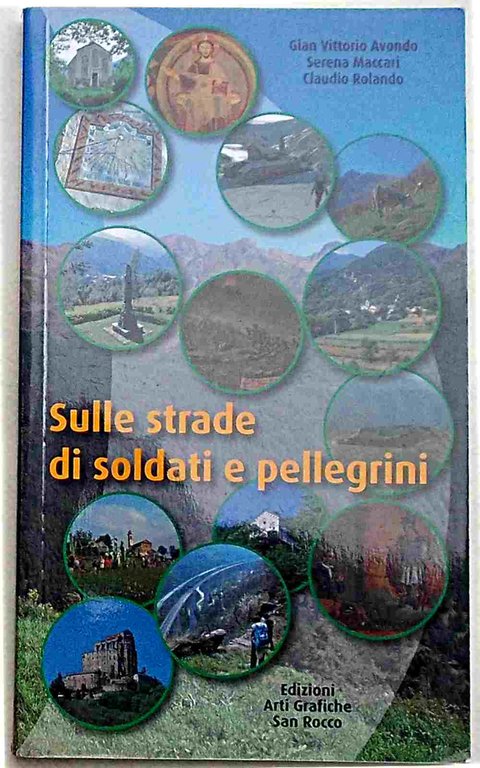 Sulle strade di soldati e pellegrini. A piedi, in MTB, …