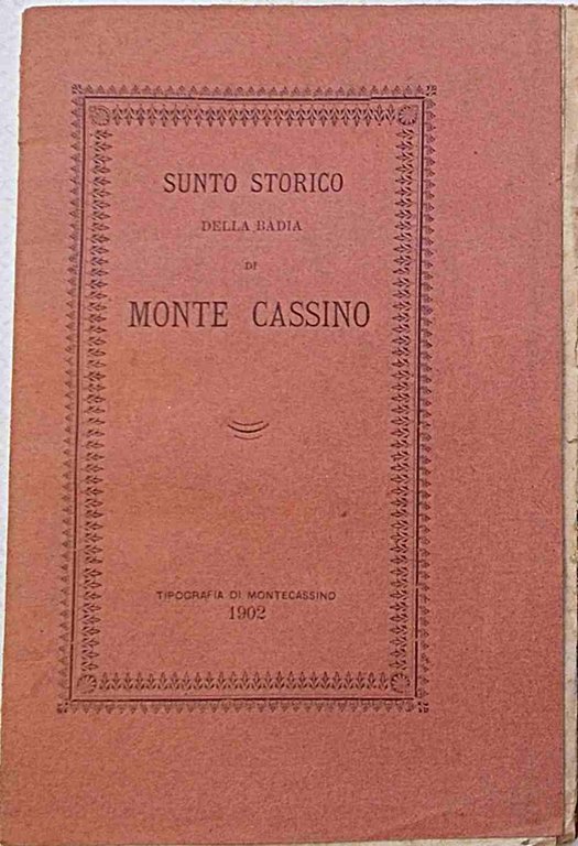 Sunto storico della Badia di Monte Cassino.
