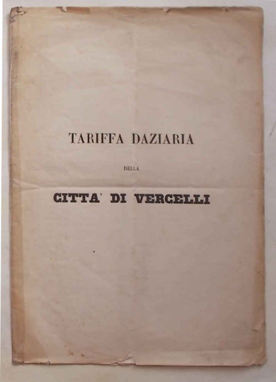 Tariffa daziaria della Città di Vercelli.