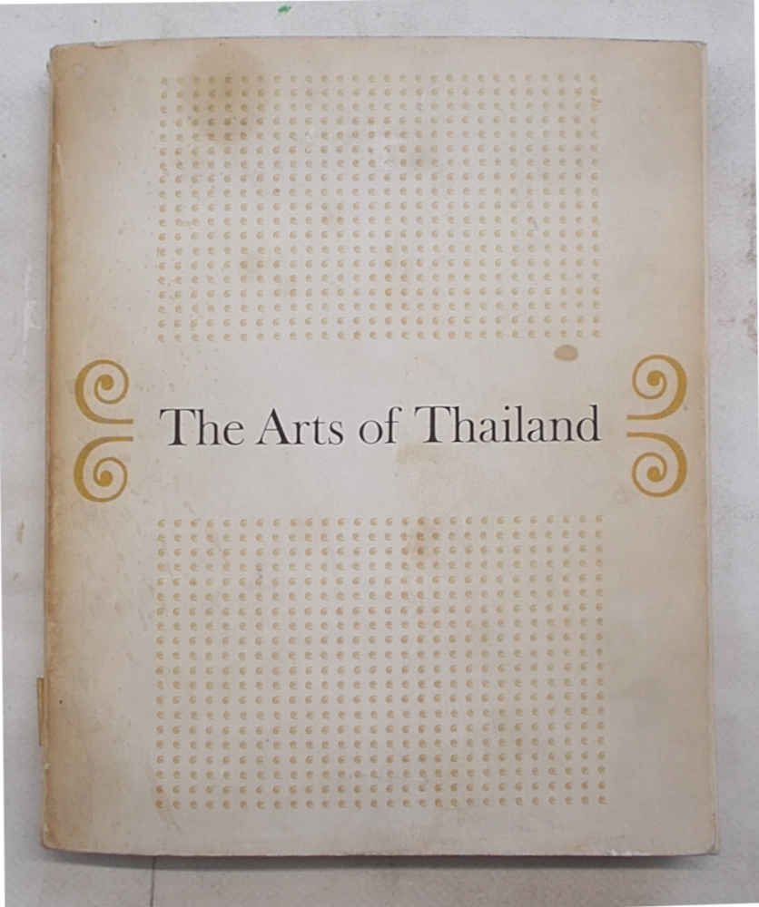 The Arts of Thailand.