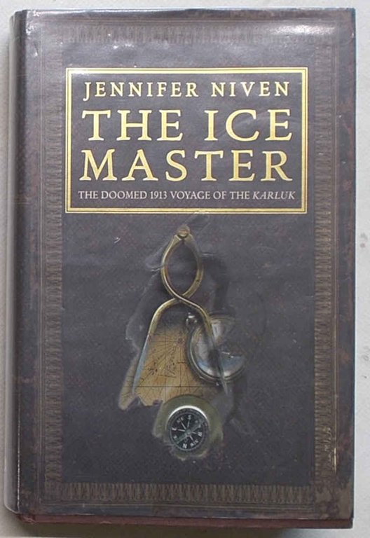 The ice master. The Doomed 1913 Voyage of the Karluk.