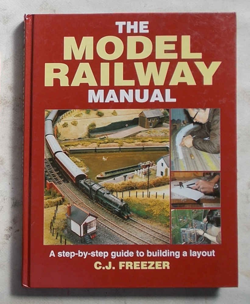 The model railway manual. A step-by-step guide to building a …