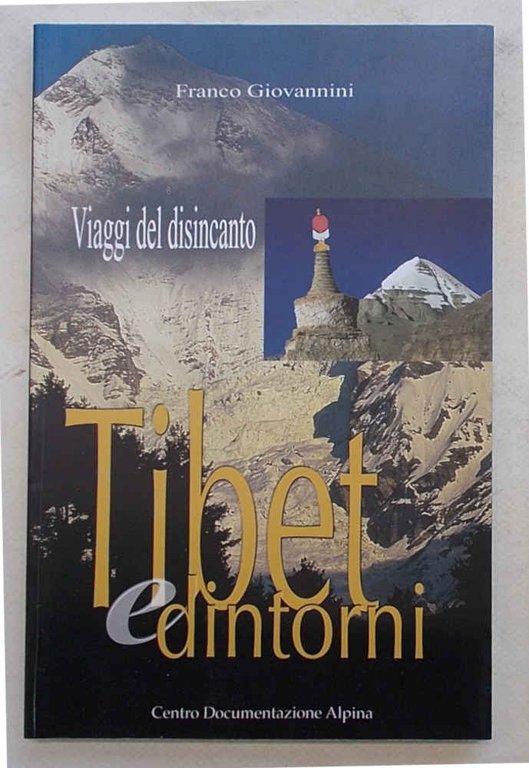 Tibet e dintorni. Viaggi del disincanto.
