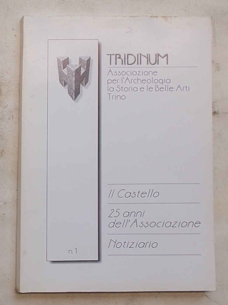 Tridinum. Associazione per l'Archeologia la Storia e le Belle Arti. …