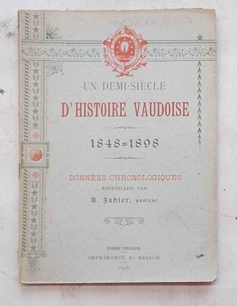 Un demi-siècle d'histoire Vaudoise. 1848-1898. Données chronologiques.