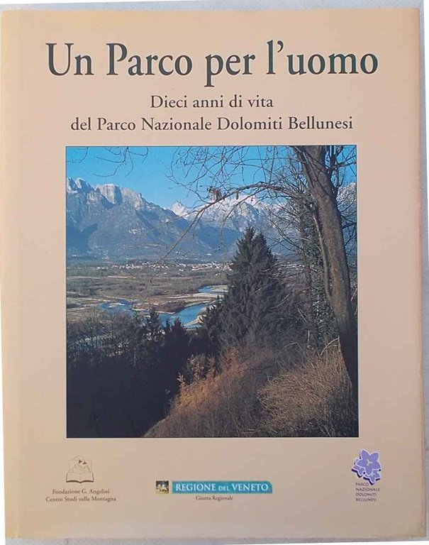 Un parco per l'uomo. Dieci anni di vita del Parco …