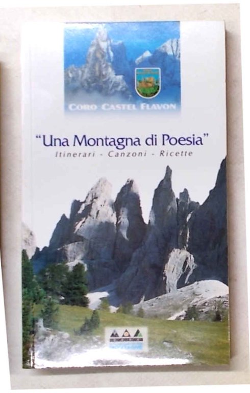"Una montagna di poesia." Itinerari - canzoni - ricette.