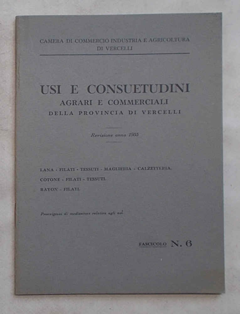 Usi e consuetudini agrari e commerciali della provincia di Vercelli. …