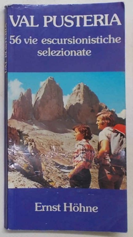 Val Pusteria. 56 vie escursionistiche selezionate.
