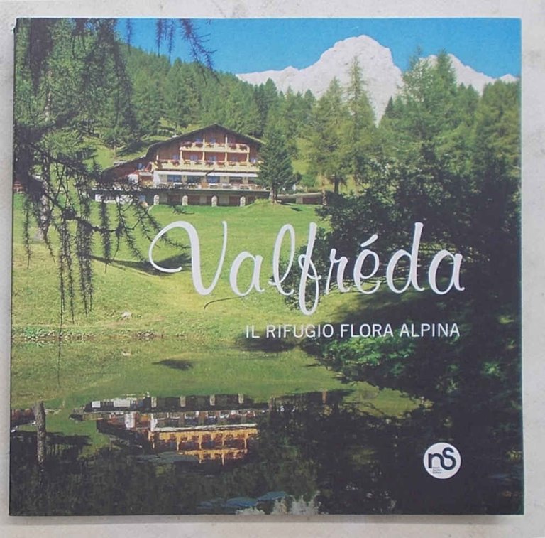 Valféda. Il rifugio Flora Alpina.