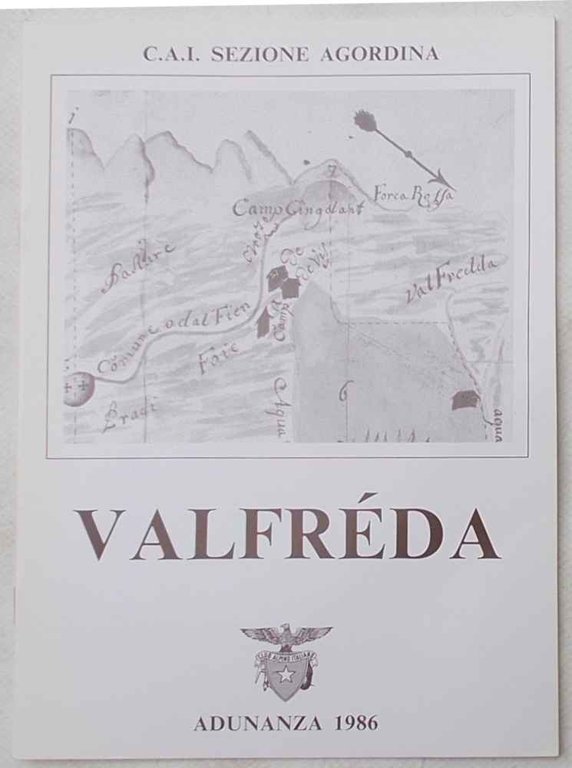 Valfréda. (Adunanza 1986 della Sezione Agordina del C.A.I.)