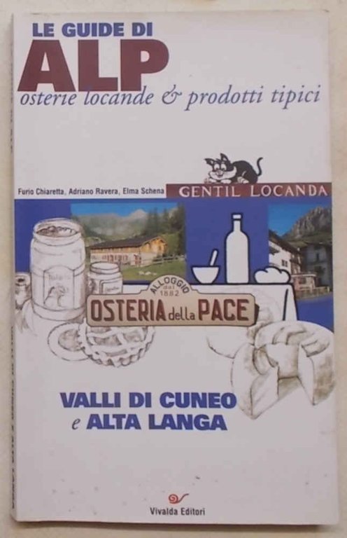 Valli di Cuneo e Alta Langa. (Le Guide di Alp …
