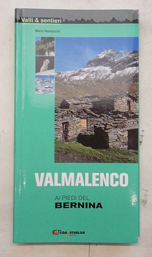 Valmalenco. Ai piedi del Bernina.