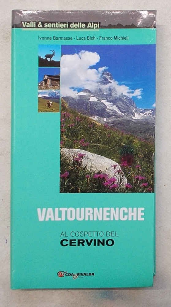 Valtournenche. Al cospetto del Cervino.